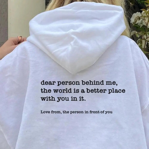 Fashion Slogan Dear Person Behind Me Hoodies for Men Women Simple Personalised Loose Plus Size Streetwear White Sweatshirts Male