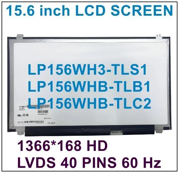 LP156WH3-TLAB LP156WH3-TLS1 LP156WH3-TLB1 LP156WH3-TLE1 LP156WHB-TLB1 LP156WHB-TLC2 15.6" Laptop LCD Screen 1366*768 LVDS 40Pin