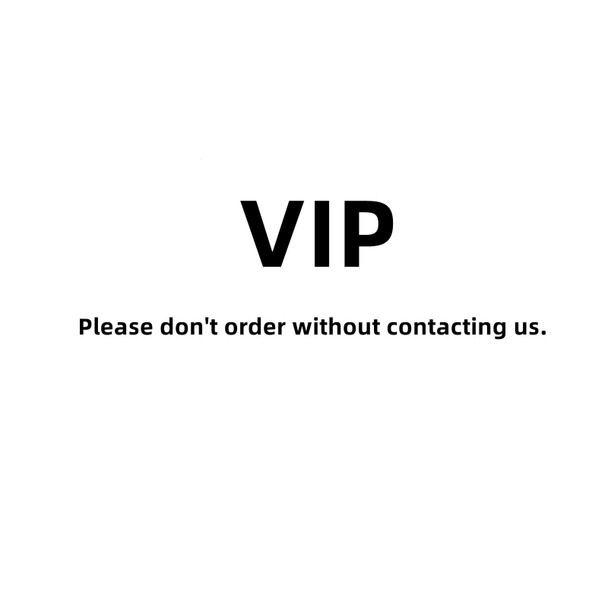 VIP for shipping fee Please Do Not Order Without Agreement with Us| |