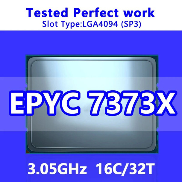 EPYC 7373X CPU 16C/32T 768M Cache 3.05GHz SP3 Processor for Server LGA4094 Motherboard System on Chip (SoC) 100-000000508 1P/2P