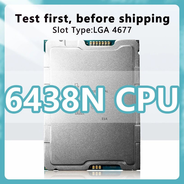 Xeon Gold medal 6438N QS version CPU 2.0GHz 60MB 205W 32 Cores 64 Threads processor LGA4677 for C741 server motherboard 6438N