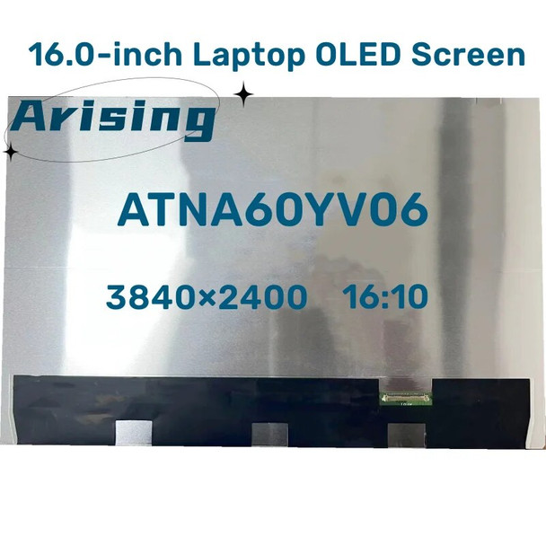 16.0-inch Laptop OLED Screen ATNA60YV06-0 ATNA60YV064K 3840x2400 100% DCI-P3 eDP 40pins Display Panel No-Touch