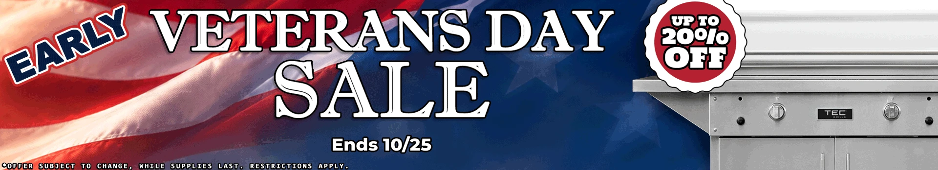 Early Veterans Day Sale - Save up to 20% on select products.