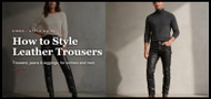 Leather Trousers: How to Style Them for Women and Men