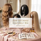 How to Choose Your First Wig (Beginner’s Guide) How to Choose Your First Wig (Beginner’s Guide)