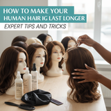 How to Make Your Human Hair Wig Last Longer: Expert Tips and Tricks How to Make Your Human Hair Wig Last Longer: Expert Tips and Tricks