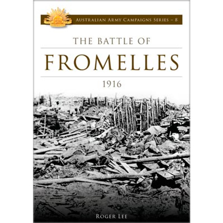 Campaign Series - The Battle of Fromelles Campaign Series - The Battle of Fromelles book buy now from the military specialists. The Battle of Fromelles - until recently largely forgotten in the accounts of Australia's experiences in World War