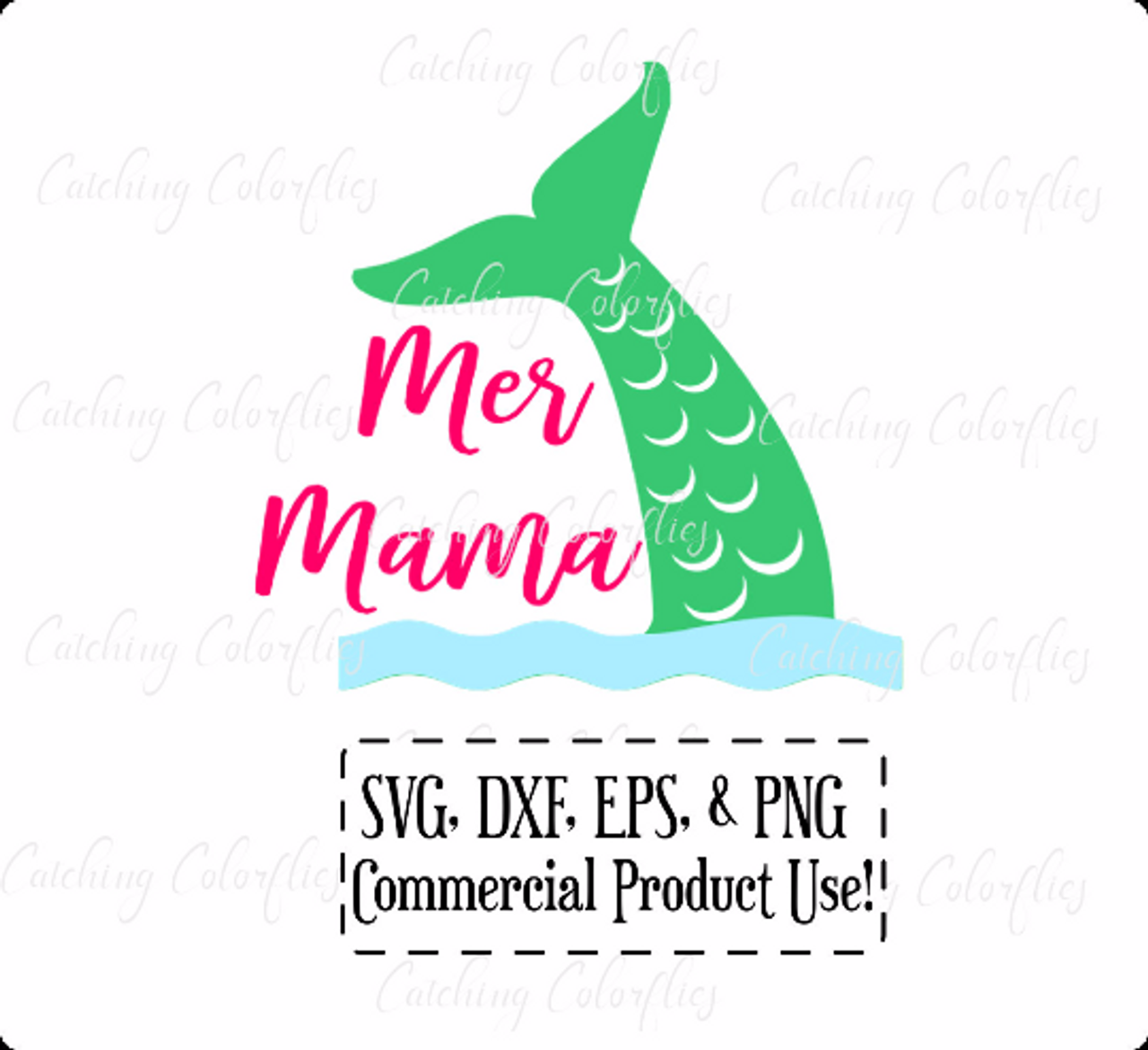 Download Mer Mama Mer Baby Mermaid Tail Svg Cut Files Catching Colorflies