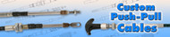Custom Push-Pull Cables