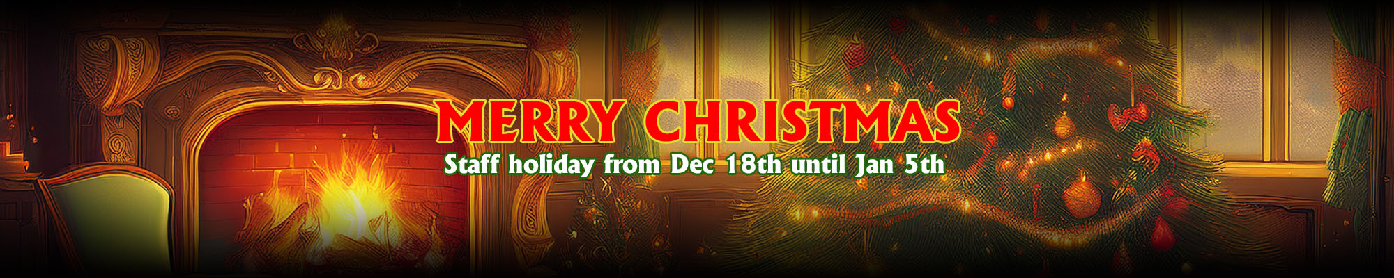 Christmas Notice: Staff on holiday from Dec 18th until Jan 5th.