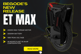 Introducing Begode ET Max - The New High-Performance Fast Speed EUC of 2024