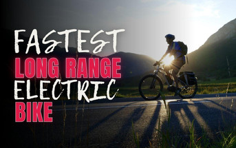 ​Fastest Long Range Electric Bikes in Canada (Update 2024)