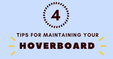 Tips to maintain your Hoverboard / Electric Scooters