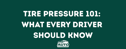 Tire Pressure 101: What Every Driver Should Know