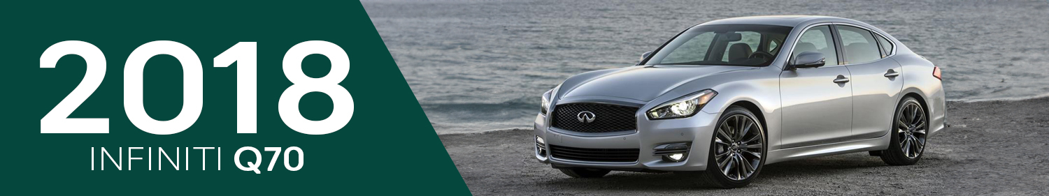 2018 Infiniti Q70 Accessories and Parts 2018 Infiniti Q70 Accessories and Parts