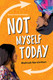 Not Myself Today View Product Image