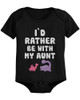 I'd Rather Be with My Aunt Funny Baby Onesies Adorable Infant Snap-on Bodysuits