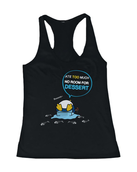 Penguin Ate Too Much No Room For Dessert Women's Tank Top Cute Tanktop