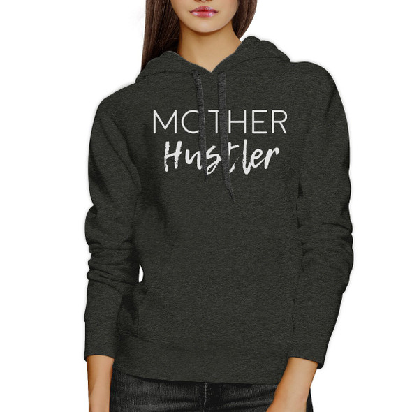 Mother Hustler Charcoal Grey Unisex Hoodie Cute Gifts For Mothers