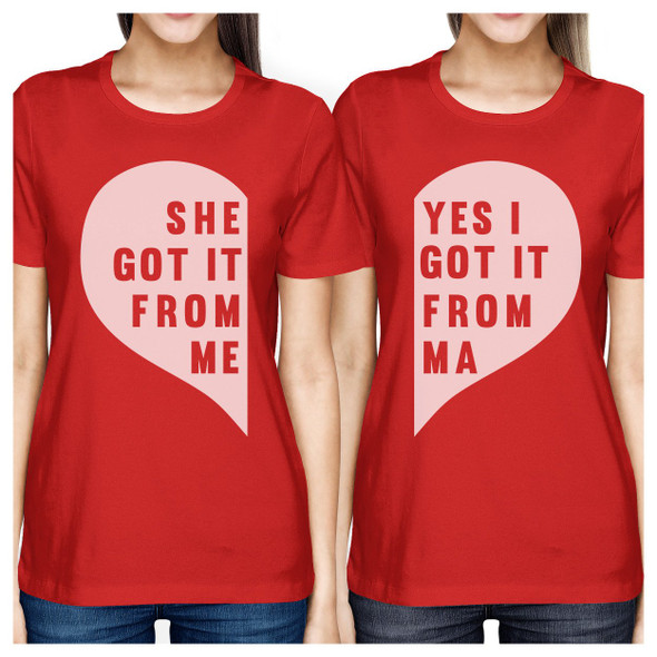 She Got It From Me Red Short Sleeve T Shirt Cute Mothers Day Gifts - 3PFT051RD WL WL