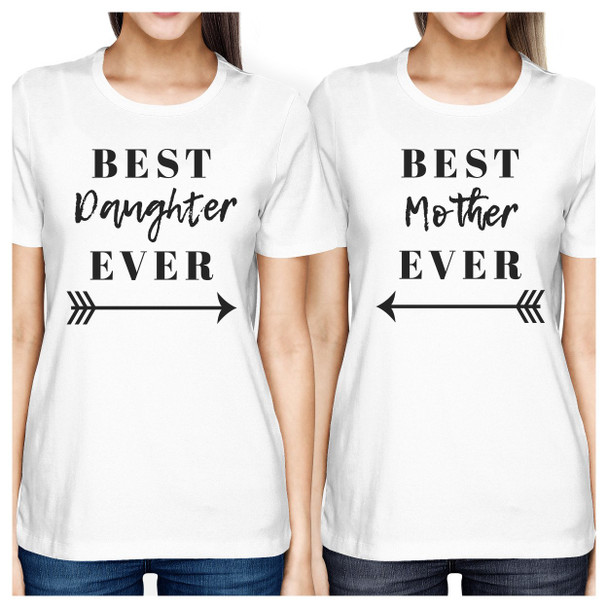 Best Daughter & Mother Ever White Womens T Shirt Cute Gift For Moms - 3PFT050WT WS WS
