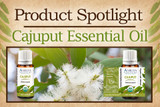 Product Spotlight: Cajuput