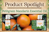 Product Spotlight: Petitgrain Mandarin