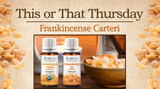 This or That: Frankincense Carteri vs CO2