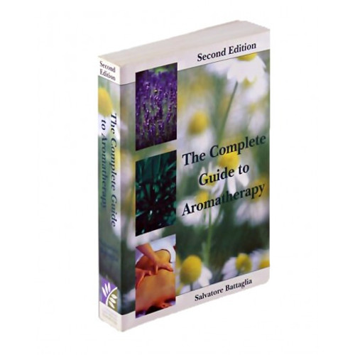 The Complete Guide to Aromatherapy, Salvatore Battaglia, Second Edition
