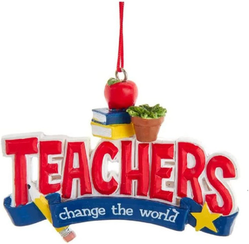 Kurt Adler 3.25 Inch Teachers Change The World Christmas Ornament