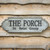 The Porch Sit Relax Gossip Metal Sign