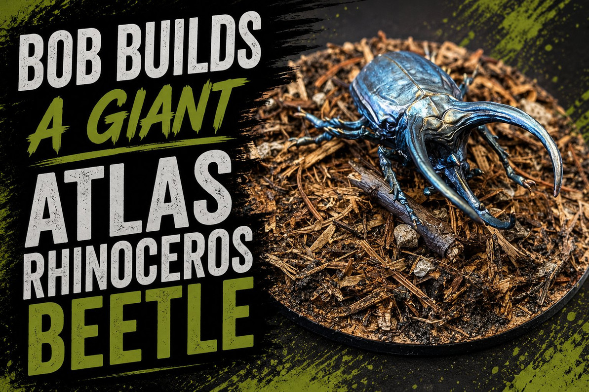 Bob Builds the Wizkids Giant Atlas Rhinoceros Beetle - Paint Guide