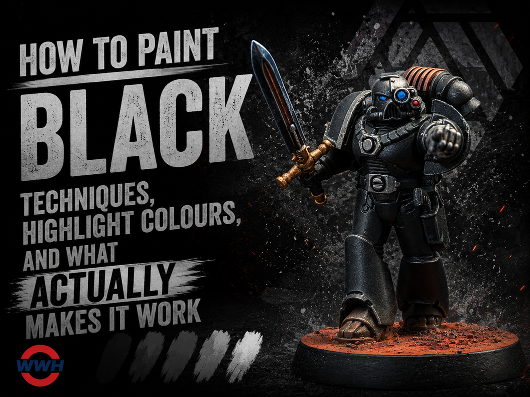 How to Paint Black — Techniques, Highlight Colours, and What Actually Makes It Work