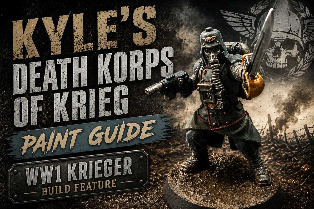 Kyle's Death Korps of Krieg Paint Guide - WW1 Krieger Build Feature