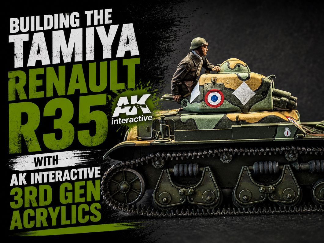 Building the Tamiya Renault R35 with AK Interactive 3rd Gen Acrylics — Build Feature