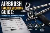 Airbrush Troubleshooting Guide: Diagnose and Fix Any Airbrush Problem