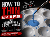 How to Thin Acrylic Paint for Miniatures and Scale Models