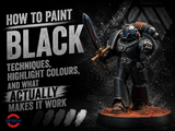 How to Paint Black — Techniques, Highlight Colours, and What Actually Makes It Work