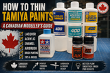 How to Thin Tamiya Paints: A Canadian Modeller's Guide
