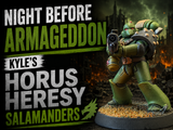 Night Before Armageddon — Kyle's Horus Heresy Salamanders Paint Guide