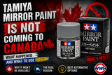 Tamiya Mirror Paint Is Not Coming to Canada — What Happened & What to Use Instead