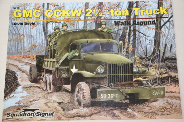 SQU5718 - Squadron Signal GMC CCKW 2.5 Ton Truck Walk Around - 9780897476096