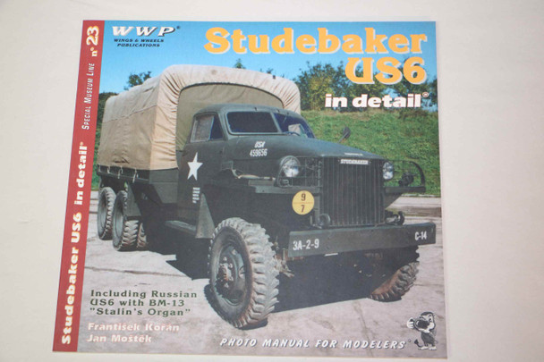 WIN23 - Wings & Wheels Publications Studebaker US6 in Detail 8086416194