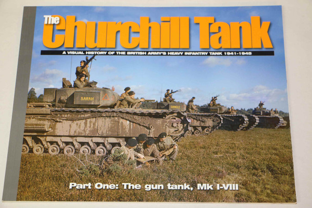 AMP9780977378197 - Ampersand Publishing The Churchill Tank Part One- Visual History of the British Ary's Heavy Infantry Tank '41-45