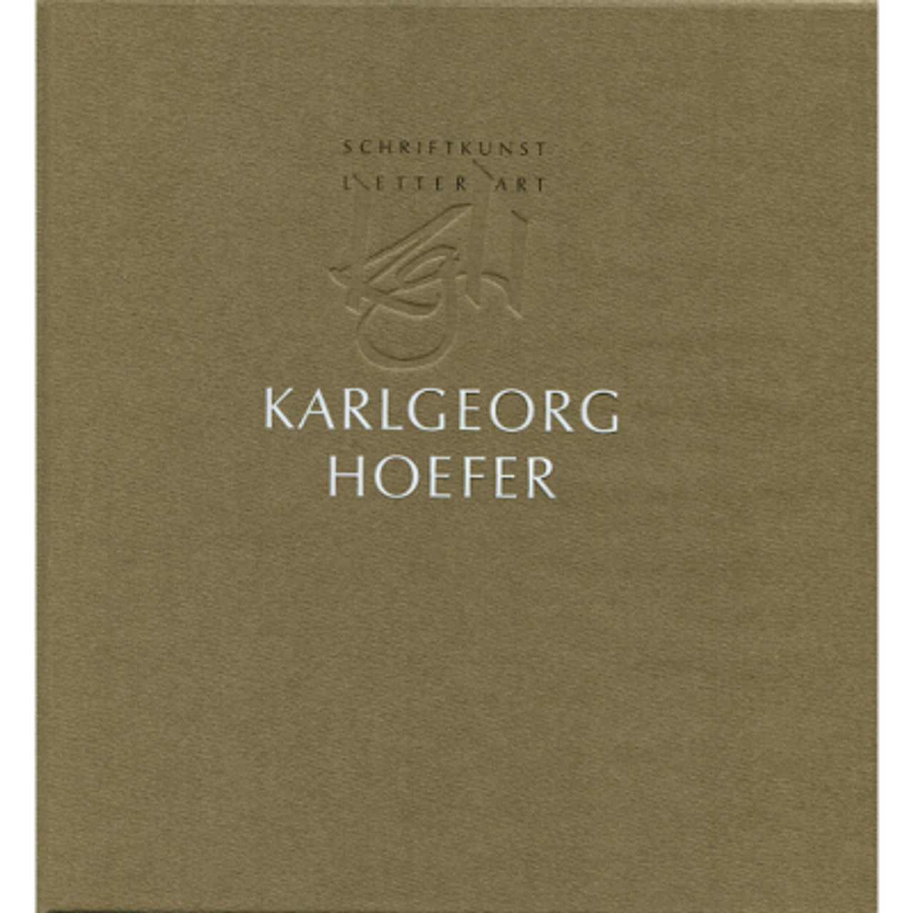 アート・デザイン・音楽 Schrift und Schreiben by Korger Schriftkunst - Letter Art by Karlgeorg Hoefer - John Neal Books