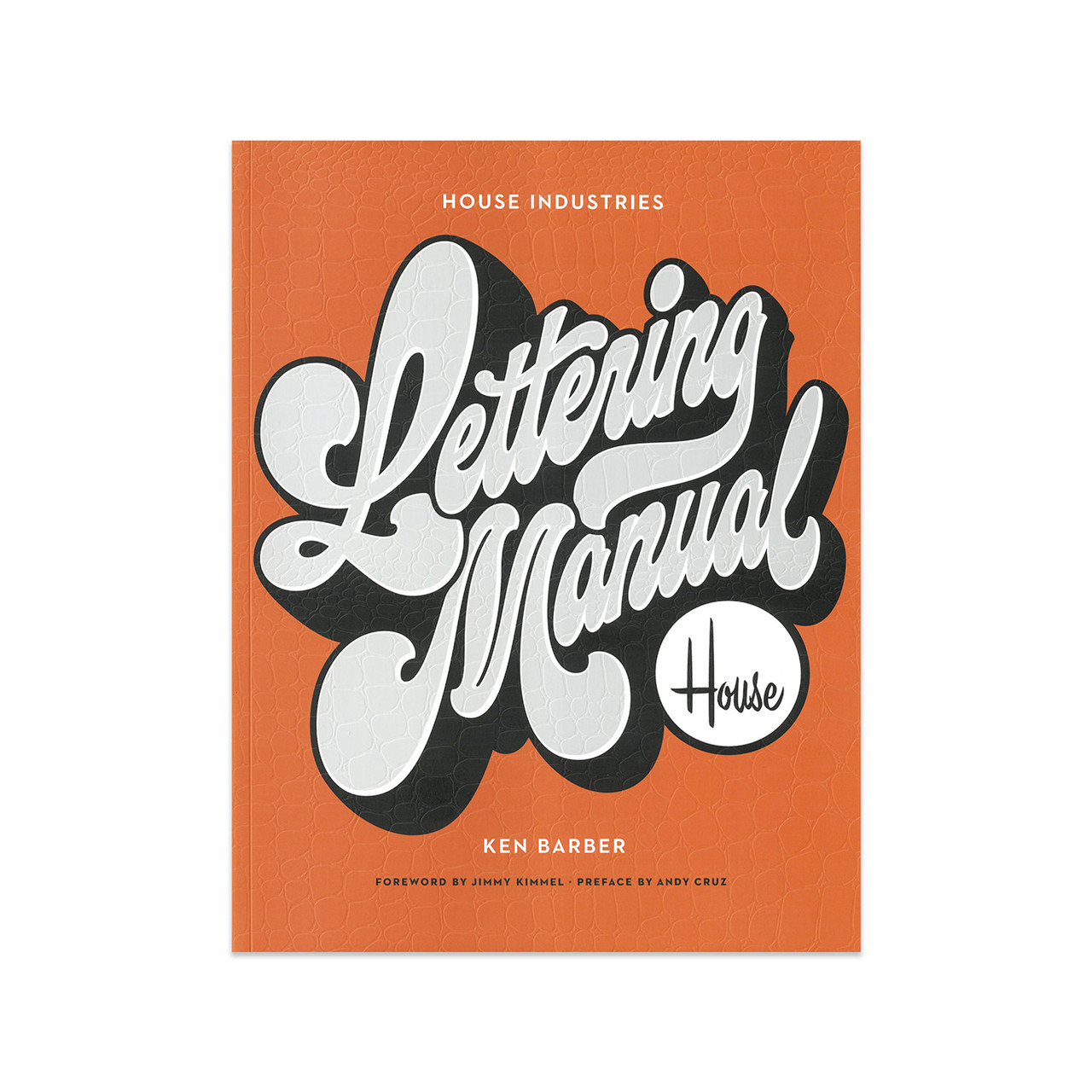 House Industries Lettering Manual by Ken Barber