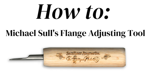 How to: Michael Sull's Flange Adjusting Tool