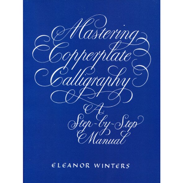 Mastering Copperplate by Eleanor Winters