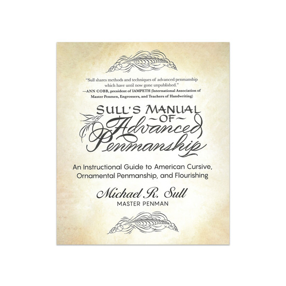 Sull's Manual of Advanced Penmanship by Michael R. Sull