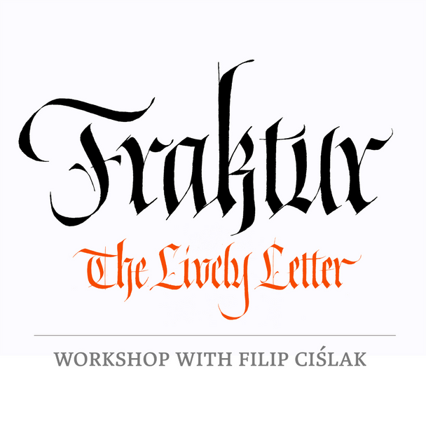 Filip Ciślak - Fraktur : The Lively Letter - Oct 7, 14, 21, 28